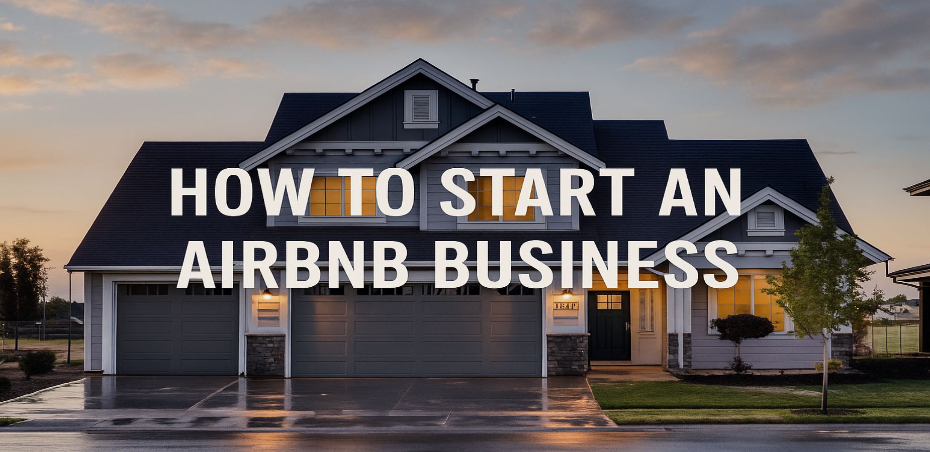 How to Start an Airbnb Business