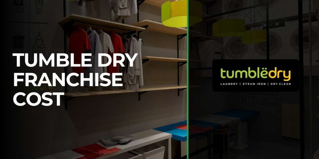 Tumble Dry Franchise Cost